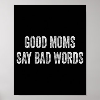 Poster Boas mães dizem palavras ruins citação engraçada