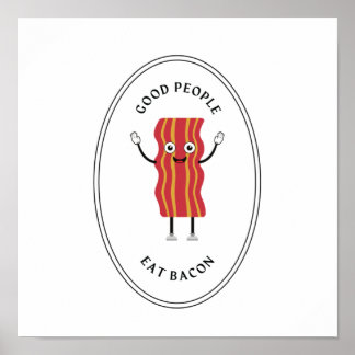 Poster Boas pessoas comem bacon