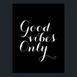 Póster Boas Vibas Somente Tamanho Personalizável E Cor Fe<br><div class="desc">Mensagem: Lembre-se: Belas Víblias Apenas! ☐ Você consegue o que foca sua energia, então deixe este design ser seu feliz lembrete para focar no bem! Para entender melhor esse fenômeno de manifestação "pensamentos se tornam coisas", visite a Lei de Atração de Abraão Hicks, disponível como livros ou gravações onde materiais...</div>