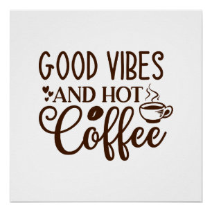 Póster Boas Vibrações e Design de Café Quente