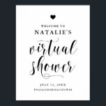 Poster Boas-vindas ao Chá de panela Virtual de Script Neg<br><div class="desc">Simples e elegante sinal de boas-vindas ao chá de panela virtual,  com caligrafia ousada,  tipografia clássica e sotaque cardíaco. Personalize adicionando um nome,  data e outros detalhes. Este simples sinal de boas-vindas ao chá virtual preto e branco é perfeito para qualquer tema e estação do chá.</div>