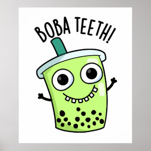 Poster Boba Teeth Engraçada Boba Tea Pun