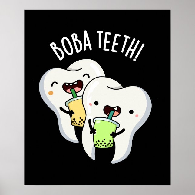 Poster Boba Teeth Engraçado Boba Tea Pun Dark BG (Frente)