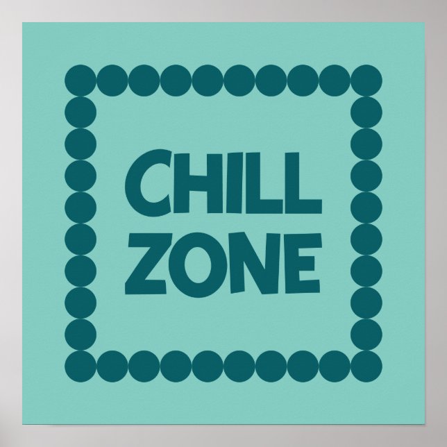 Poster Bold Teal Chill Zone Dorm Room, Bedroom Decor, (Frente)