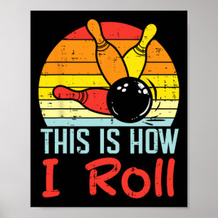 Poster Boliche É Assim Que Eu Rolo O Filhinho Do Retro Bo