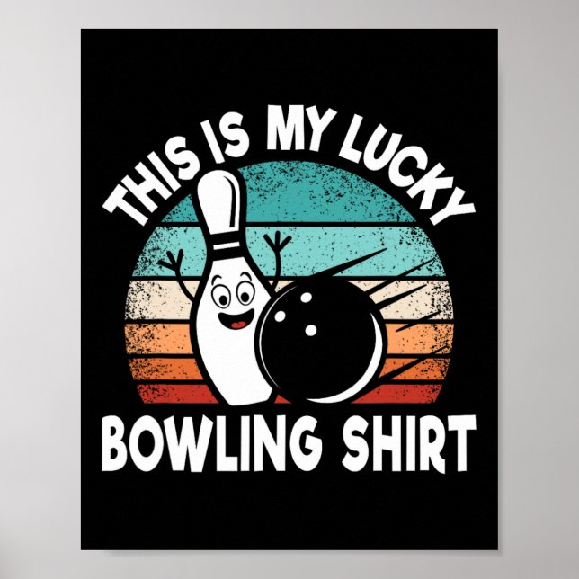 Poster Boliche Engraçada Sobre Bowler Esta É Minha Sorte  (Frente)