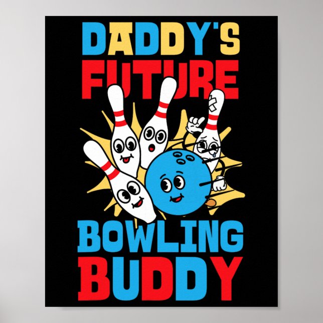 Poster Boliche engraçada Toddler Pai Futuro Boliche Buddy (Frente)