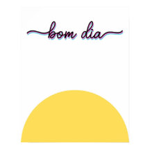 Bom Dia Good Morning Art Print
