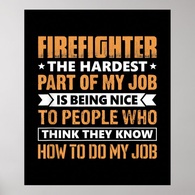 Poster Bombeiro A Parte Mais Difícil Que Meu Trabalho Est (Frente)