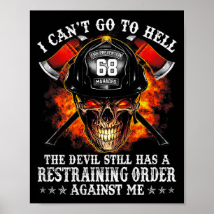 Poster Bombeiro Eu não posso ir ao inferno o diabo ainda 