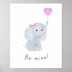 Poster Bonita 'Be Mine' Menininha Elefante Arte de Muro