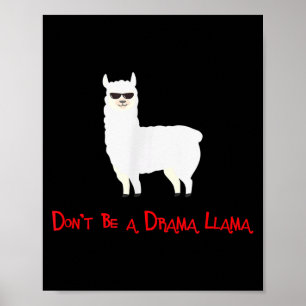 Poster Bonito E Engraçado Não Seja Um Llama Dramático 