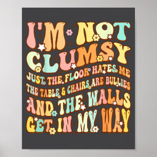 Poster Bonito Groovy Não Sou Desajeitado Divertido Dizer 