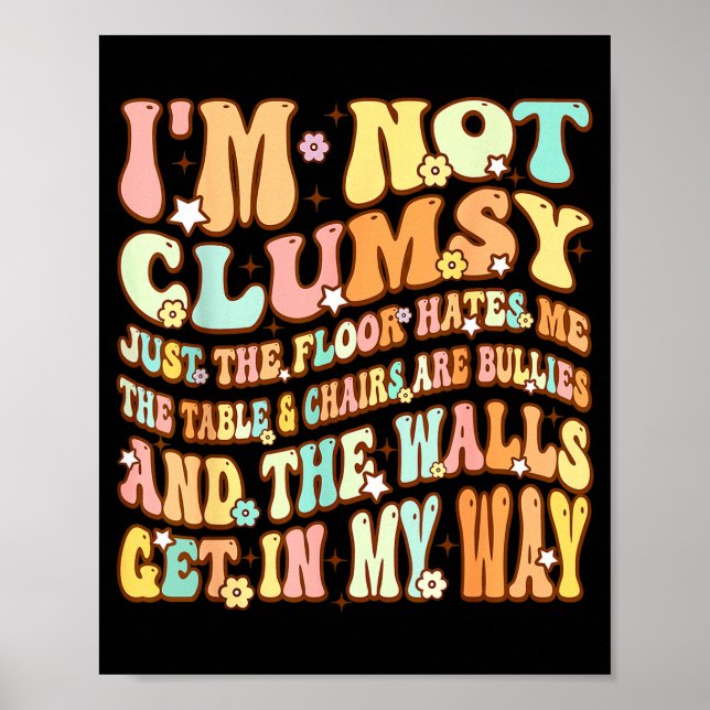 Poster Bonito Groovy Não Sou Desajeitado Divertido Dizer  (Frente)