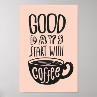 Poster Bons Dias Comecem Com Café | Citação de Tipografia