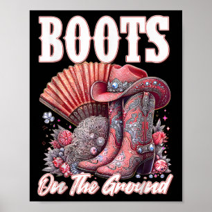 Poster Boots On Ground Boot Cowboy Western Cowgirl Me