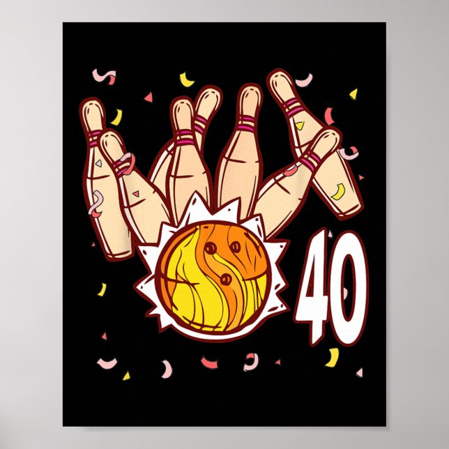 Poster Bowling 40th Birthday Bowling Theme 40 Year Old Fu (Frente)