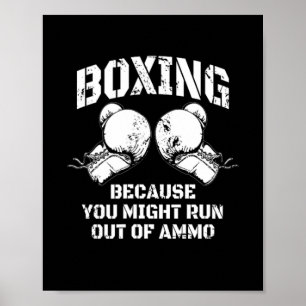 Poster Boxe Porque Você Pode Ficar Sem Munição 
