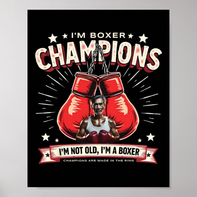 Poster Boxing I'm Old I m Boxer Champions Are Made In (Frente)