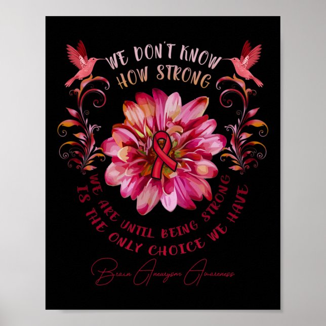 Poster Brain Aneurysm Awareness Flower We Don't Know How  (Frente)