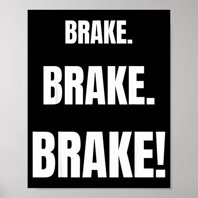 Poster Brake! Funny Driving Instructor Ever  (Frente)