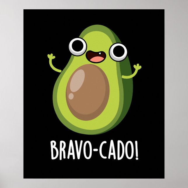 Poster Bravo-Sulcado Funny Avocado Pun Dark BG (Frente)