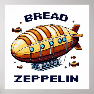 Poster Bread Zeppelin - Arte Whimsical de 8 bits
