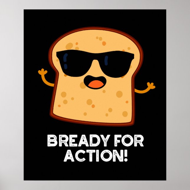Poster Bready For Action Engraçado Pun Dark BG (Frente)