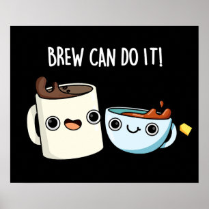 Poster Breu Pode Fazer Isso Engraçado Café Tea Pun Dark B