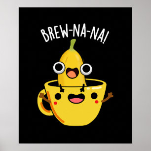 Poster Brew-nana Funny Banana Pun Dark BG