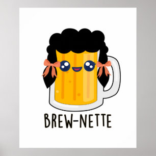 Poster Brew-nette Funny Brunette Beer Pun