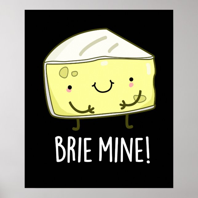 Poster Brie Mine Queijo Engraçado Pun Escuro BG (Frente)