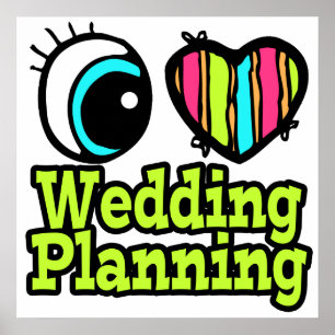 Poster Bright Eye Heart I Love Weding Planning