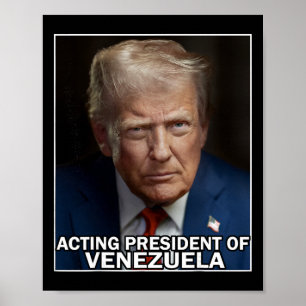 Poster Brincadeira de Trump como Presidente da Venezuela