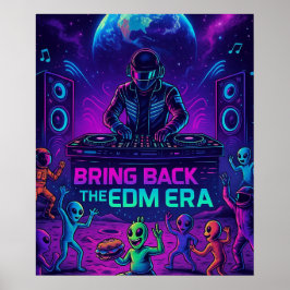 Poster Bring Back The EDM Era - Cosmic DJ Alien Party