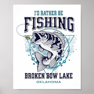 Poster Broken Bow Lake Oklahoma Eu Preferiria Estar Pesca