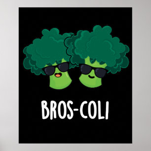 Poster Bros-coli Funny Veggie Broccoli Pun Dark BG