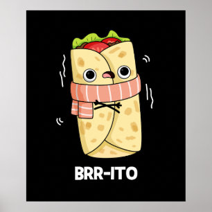 Poster Brr-ito Funny Congelando Burrito Frio Pun Dark BG