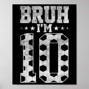 Poster Bruh 10º Aniversário Futebol Bruh Eu Sou um Menino