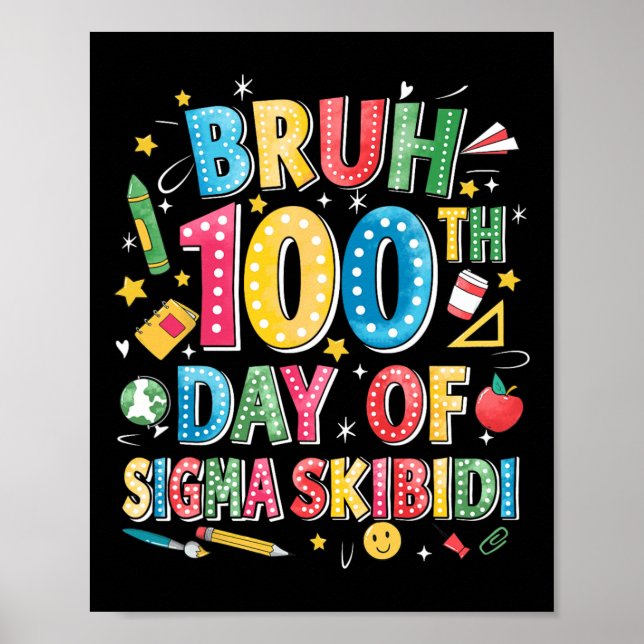 Poster Bruh 100º Dia Da Escola Sigma Skibidi Gen Alpha S (Frente)