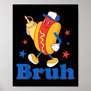 Poster Bruh 4 De Julho Cachorro Quente Patriótico Criança