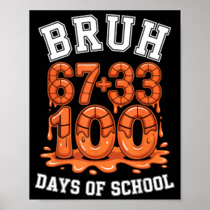 Poster Bruh 67+33 100 dias de escola meme de matemática d