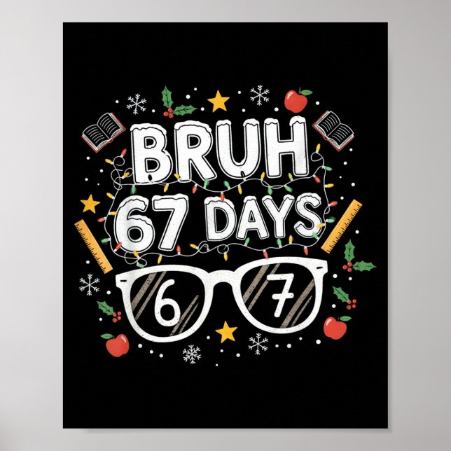 Poster Bruh 67 Days Christmas Funny School Student  (Frente)