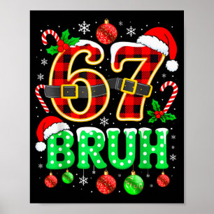 Poster Bruh 67 Seis Sete 6 7 Meme Natal Engraçado Rapaz G