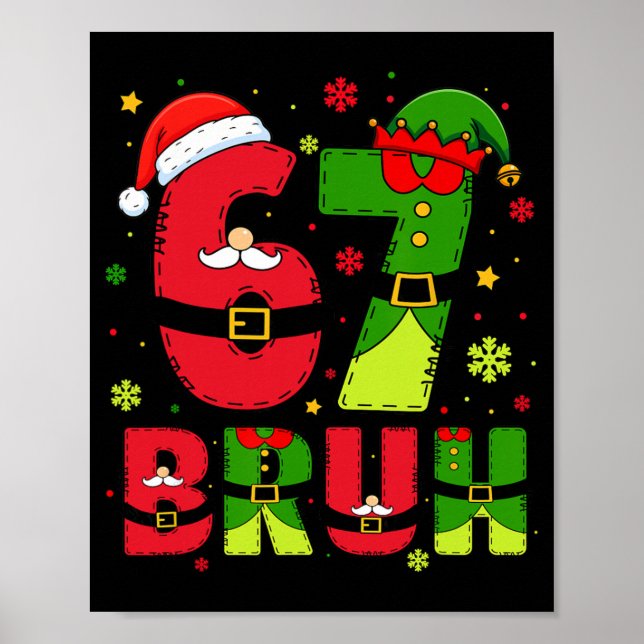 Poster Bruh 67 Seis Sete 6 7 Meme Natal Engraçado Rapaz R (Frente)