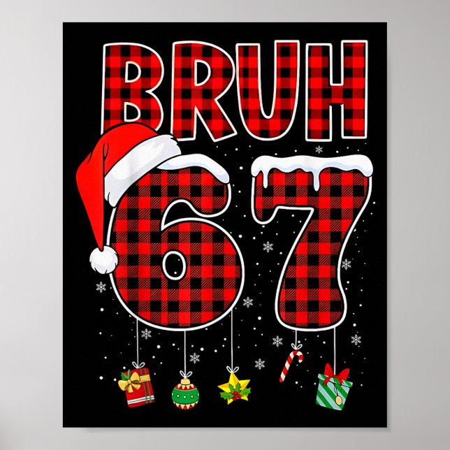Poster Bruh 67 Seis Sete Meme Natal Divertido Xma Plaid V (Frente)