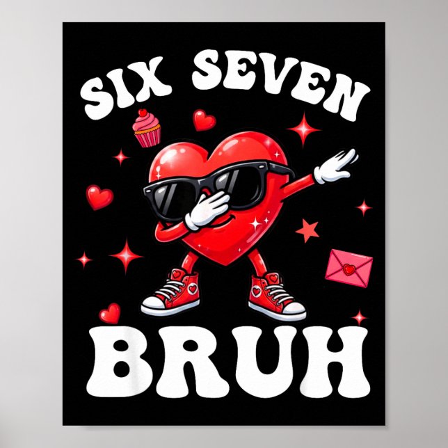 Poster Bruh 67 Six Seven Meme Dab Heart Boys Kids Valenti (Frente)