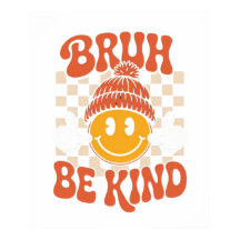 Bruh Be Kind - Arte Retro Smiley Wall