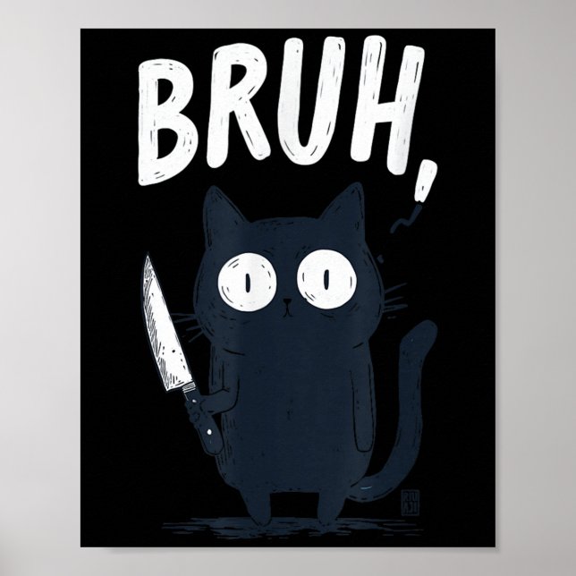 Poster Bruh Black Cat Com O Humor Da Faca Engraçado (Frente)
