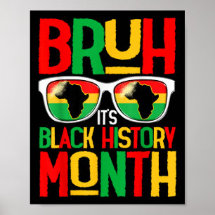 Poster Bruh Black History Month Boy Men African Americano